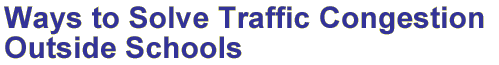 Ways to Solve Traffic Congestion Outside Schools